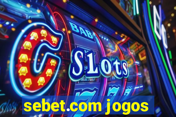 sebet.com jogos